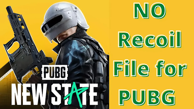 PUBG NEW STATE : Latest No Recoil File
